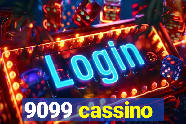 9099 cassino